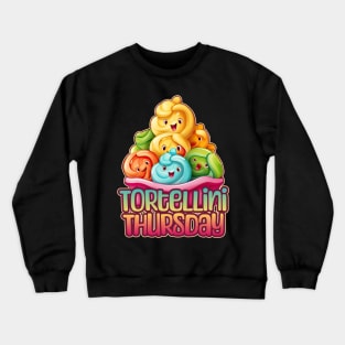 Tortellini Thursday Foodie Design Crewneck Sweatshirt